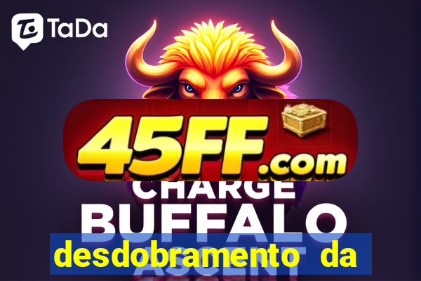desdobramento da quina garantindo a quadra